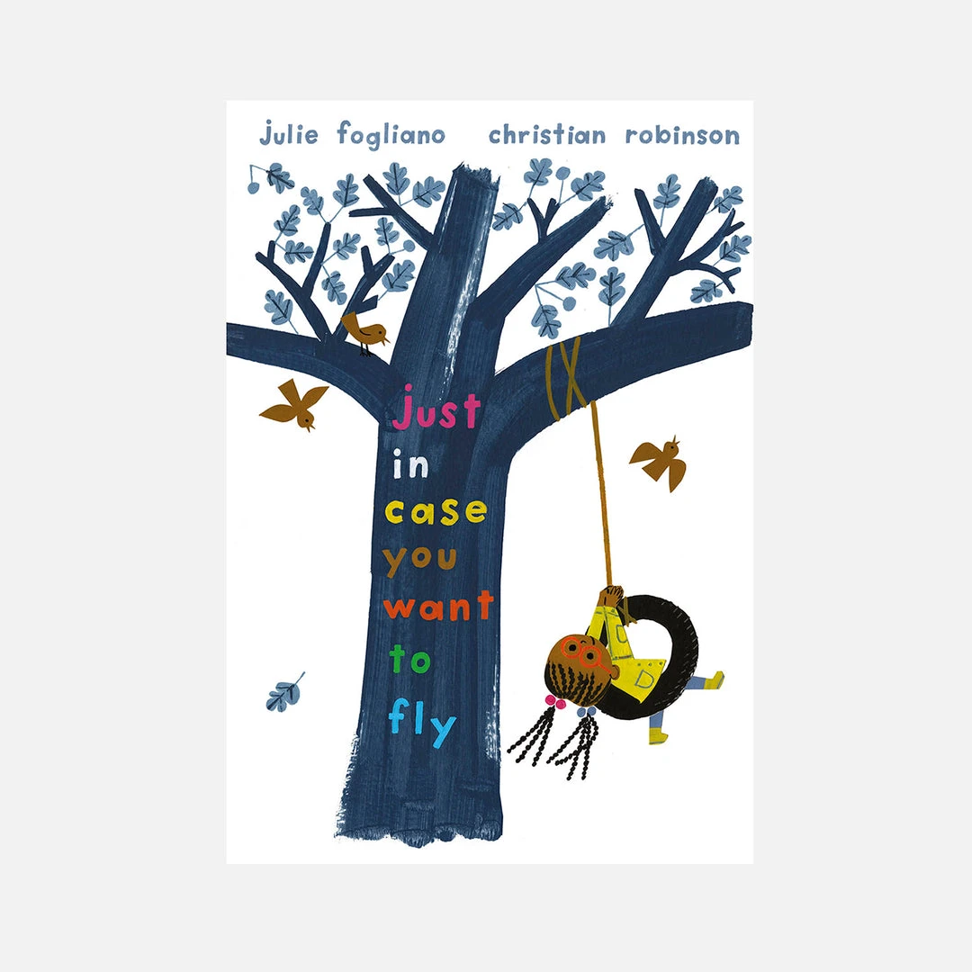 Books Julie Fogliano - Just In Case You Want To Fly Books & More