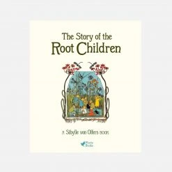 Books Sibylle Von Olfers - The Story Of The Root Children Books & More